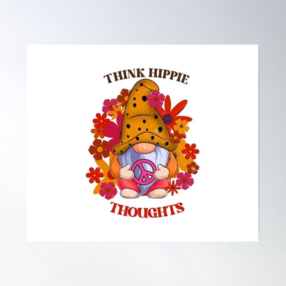Think Hippie Thoughts Poster Wall Art, Modern Wall Decor, 16x24 UNFRAMED