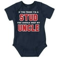 thumbnail image 1 of Think Im A Stud Meet My Uncle Bodysuit Jumper Boys Infant Baby Brisco Brands 6M, 1 of 7