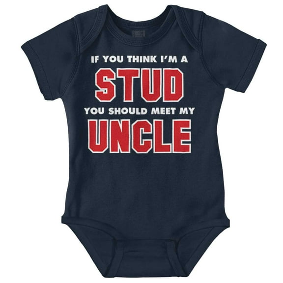 Think Im A Stud Meet My Uncle Bodysuit Jumper Boys Infant Baby Brisco Brands 6M
