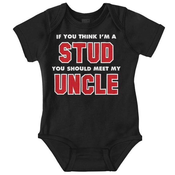 Think Im A Stud Meet My Uncle Bodysuit Jumper Boys Infant Baby Brisco Brands NB