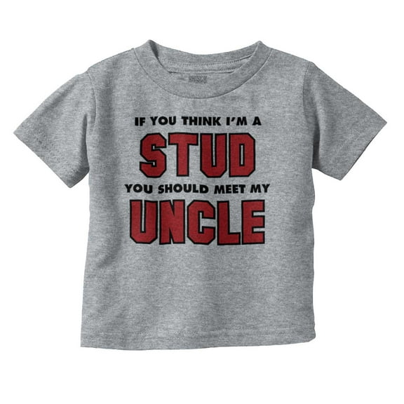 Think Im A Stud Meet My Uncle Youth T Shirt Tee Boys Infant Toddler Brisco Brands 24M