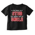 thumbnail image 1 of Think Im A Stud Meet My Uncle Youth T Shirt Tee Boys Infant Toddler Brisco Brands 6M, 1 of 5