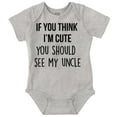 thumbnail image 1 of Think Im Cute See My Uncle Romper Boys or Girls Infant Baby Brisco Brands 12M, 1 of 7
