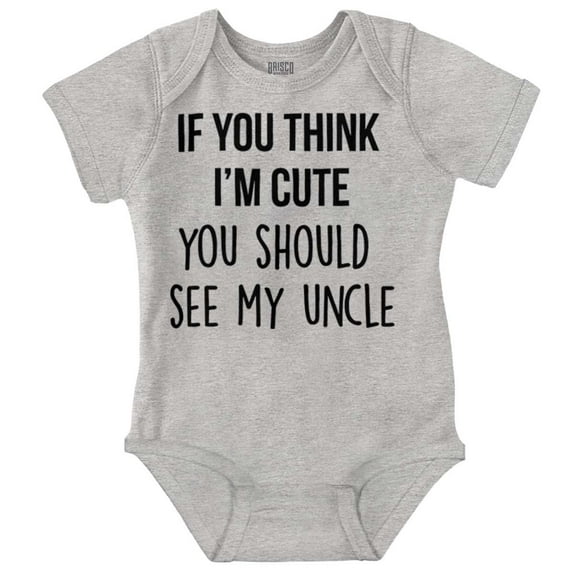 Think Im Cute See My Uncle Romper Boys or Girls Infant Baby Brisco Brands 12M