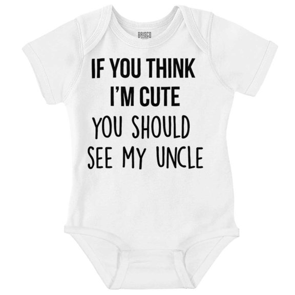 Think Im Cute See My Uncle Romper Boys or Girls Infant Baby Brisco Brands 24M