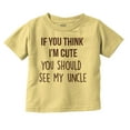 thumbnail image 1 of Think Im Cute See My Uncle Toddler Boy Girl T Shirt Infant Toddler Brisco Brands 18M, 1 of 6