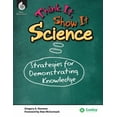 thumbnail image 1 of Pre-Owned Think It, Show It Science: Strategies for Demonstrating Knowledge (Paperback) 1425810535 9781425810535, 1 of 1