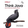 thumbnail image 1 of Pre-Owned Think Java: How to Think Like a Computer Scientist (Paperback) 1492072508 9781492072508, 1 of 1