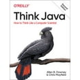 thumbnail image 1 of Think Java: How to Think Like a Computer Scientist (Paperback), 1 of 1
