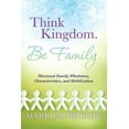 thumbnail image 1 of Think Kingdom. Be Family., (Paperback), 1 of 1