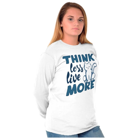 Think Less Live More Inspiring Cat Women's Long Sleeve T Shirt Brisco Brands S