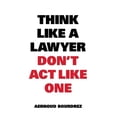 thumbnail image 1 of Think Like A Lawyer, Don't Act Like One (Paperback), 1 of 7