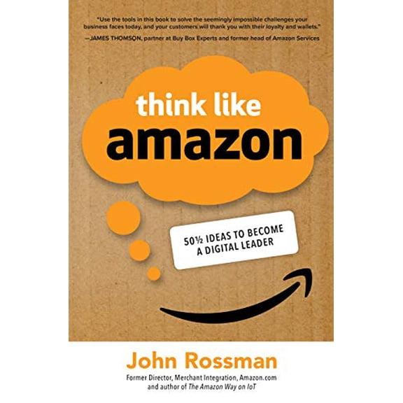 Pre-Owned Think Like Amazon: 50 1/2 Ideas to Become a Digital Leader (Hardcover) 1260455491 9781260455496