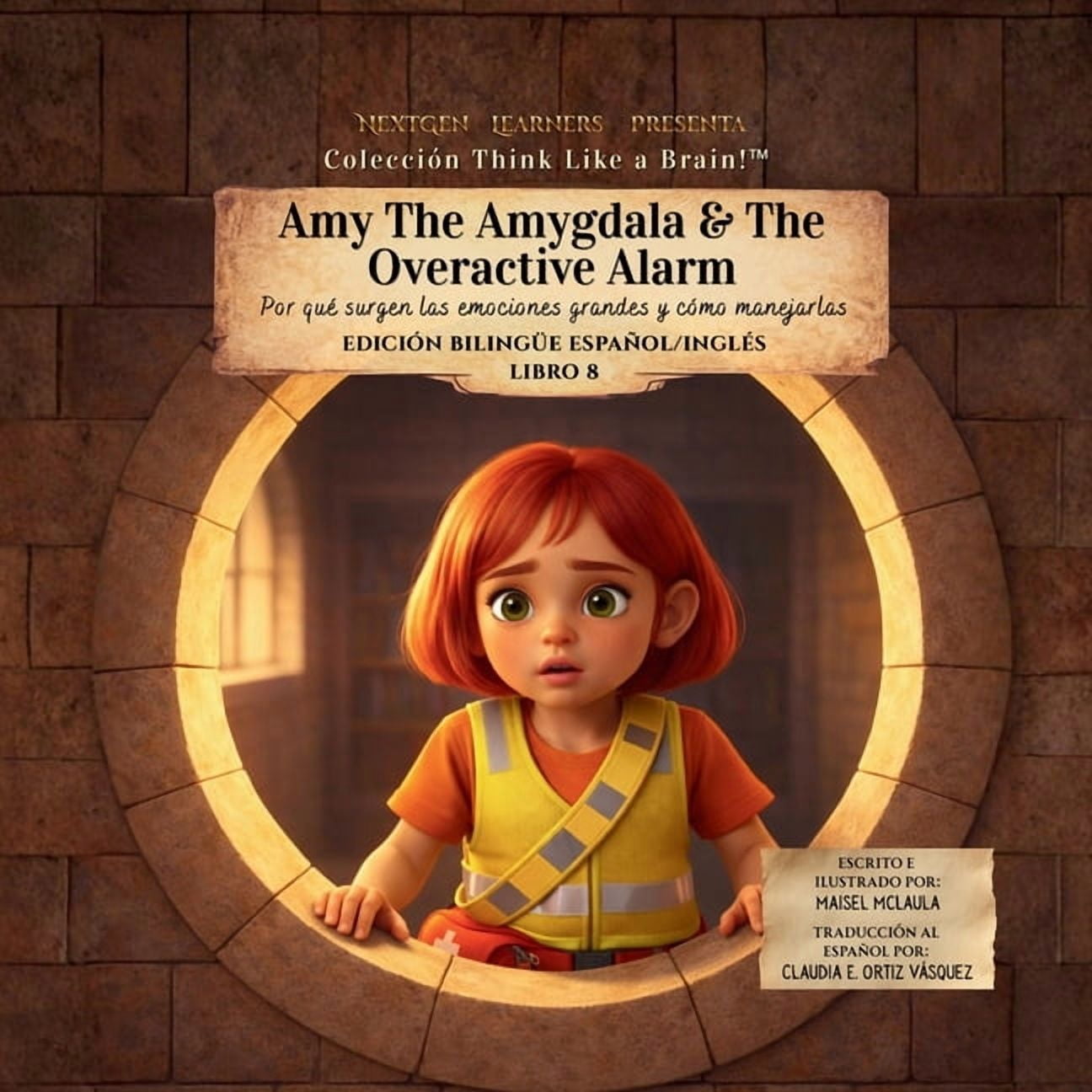 Think Like a Brain!: The Brainy Bunch Amy the Amygdala & The Overactive Alarm: Por qué surgen las emociones grandes y cómo manejarlas, Book 8, (Paperback)