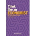 thumbnail image 1 of Think Like Think Like an Economist: Get to Grips with Money and Markets, Book 4, (Paperback), 1 of 1