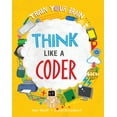 thumbnail image 1 of Train Your Brain Think Like a Coder, (Hardcover), 1 of 1