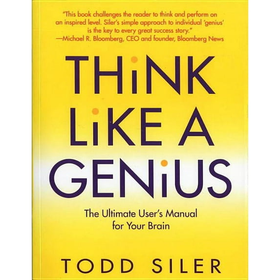 Think Like a Genius : The Ultimate User's Manual for Your Brain (Paperback)