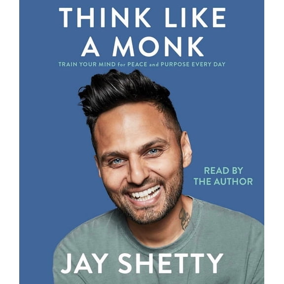 Think Like a Monk: Train Your Mind for Peace and Purpose Every Day