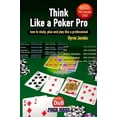 thumbnail image 1 of Think Like a Poker Pro : How To Study, Plan And Play Like A Professional (Edition 1) (Paperback), 1 of 1