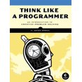 thumbnail image 1 of Think Like a Programmer: An Introduction to Creative Problem Solving, (Paperback), 1 of 1
