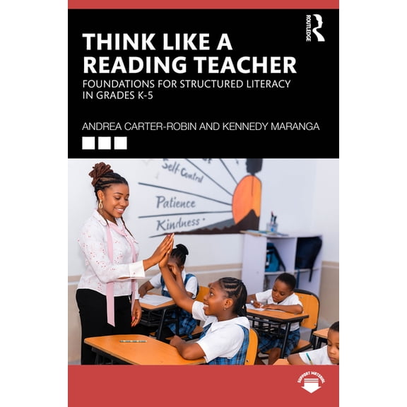 Think Like a Reading Teacher: Foundations for Structured Literacy in Grades K-5, (Paperback)