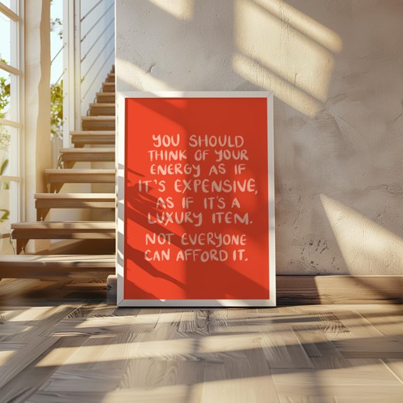 Think Of Your Energy As Expensive Quote Print, Perfect Poster Vintage Style, Poster Only