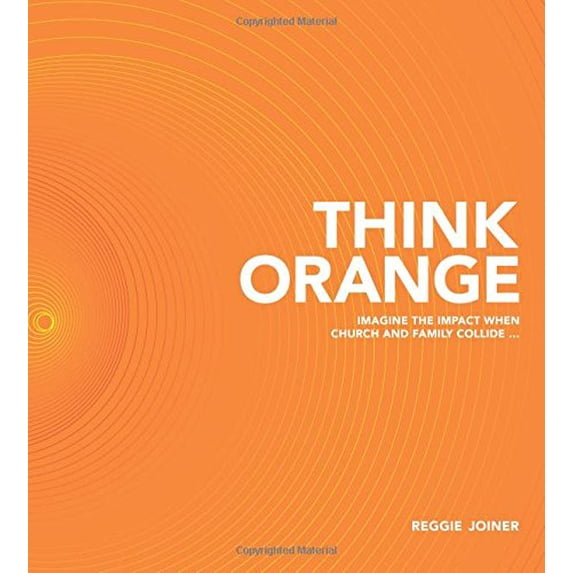 Pre-Owned Think Orange: Imagine the Impact When Church and Family Collide..., 9781434764836, 1434764834, Hardcover,