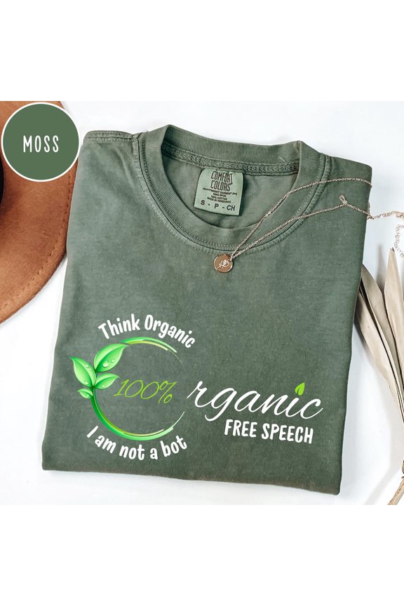 Think Organic I Am Not A Bot 100 Free Speech Support Flaawsometalk Real Voices Independent Creators V2 T-Shirt