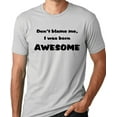 thumbnail image 1 of Think Out Loud Apparel Don'T Blame Me I Was Born Awesome Funny T-Shirt Humor Tee Shirt, 1 of 2