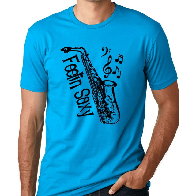 Think Out Loud Apparel Feelin Saxy Funny Saxophone TShirt Music Humor