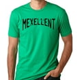 thumbnail image 1 of Think Out Loud Apparel Mexellent Funny T-Shirt Mexican Humor Tee shirt, 1 of 2