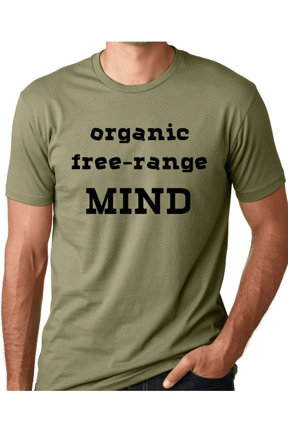Organic Free Range Mind Funny T-Shirt Humor Tee Shirt