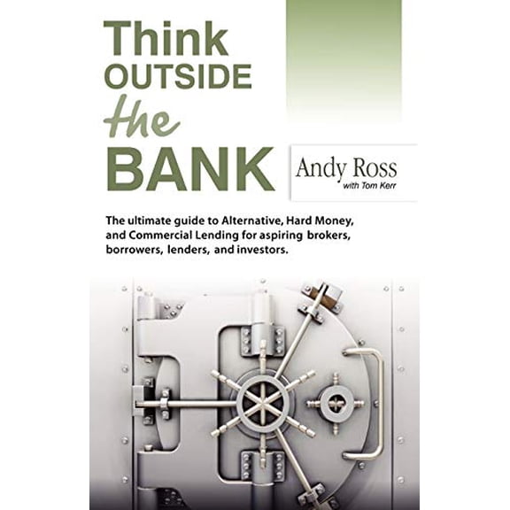 Pre-Owned Think Outside the Bank: An Insiders Guide to Alternative Financing Paperback