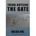 thumbnail image 1 of Think Outside the Gate, (Paperback), 1 of 1
