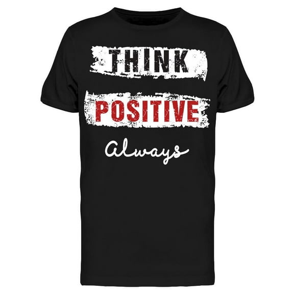 Think Positive Always Lettering T-Shirt Men -Image by Shutterstock, Male XX-Large