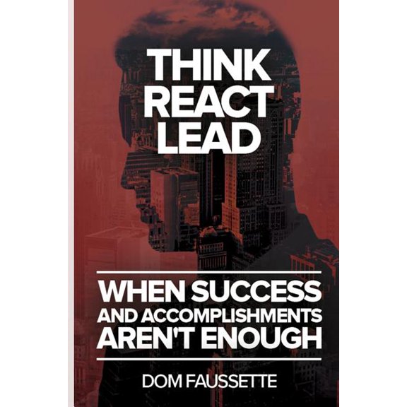 Think React Lead : When Success and Accomplishments Aren't Enough