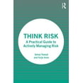thumbnail image 1 of Think Risk: A Practical Guide to Actively Managing Risk, (Paperback), 1 of 1