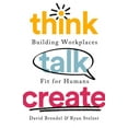 thumbnail image 1 of Think Talk Create : Building Workplaces Fit For Humans (Hardcover), 1 of 1