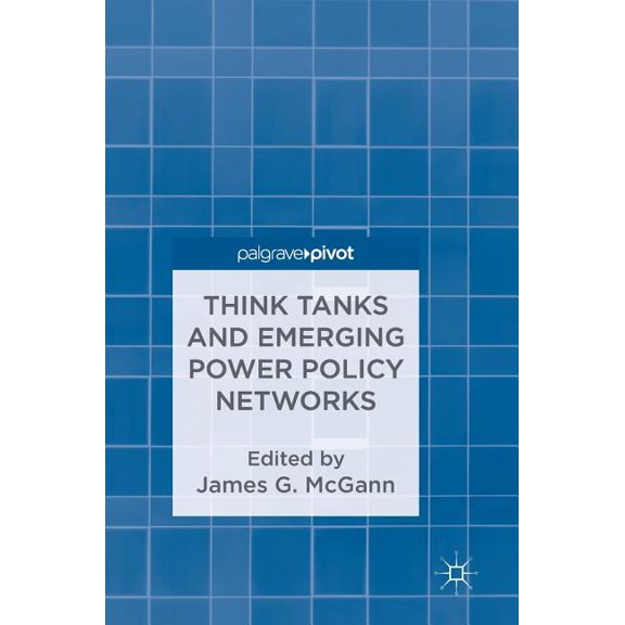 Think Tanks and Emerging Power Policy Networks, (Hardcover)