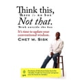 thumbnail image 1 of Pre-Owned Think This/Not That: It's Time to Update Your Conventional Wisdom. (Paperback) 0615406629 9780615406626, 1 of 1