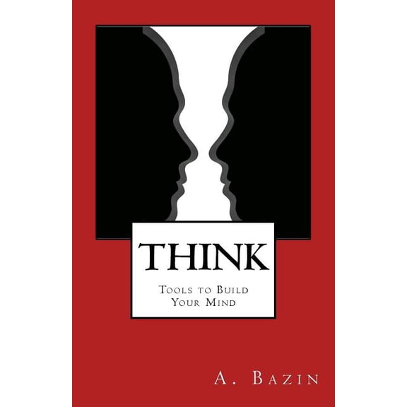 Think: Tools to Build Your Mind, (Paperback)