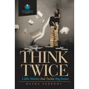Think Twice Little Stories That Tackle Big Issues, Paperback