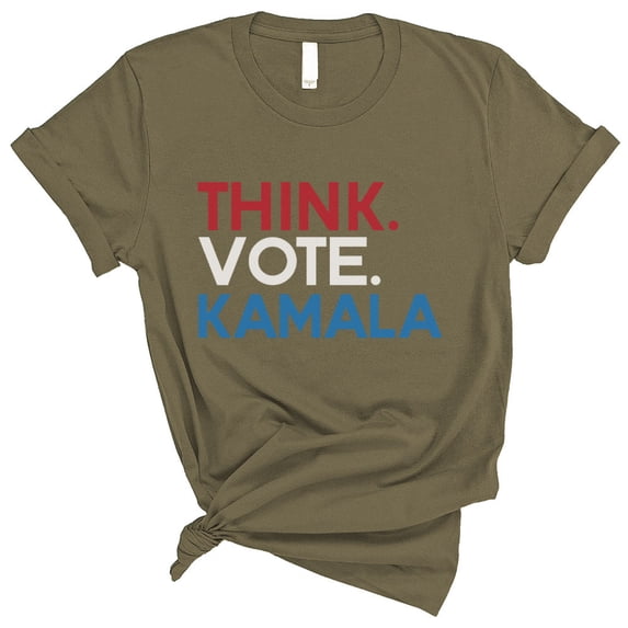 Think Vote Kamala Shirt Unisex X-Small Military Green