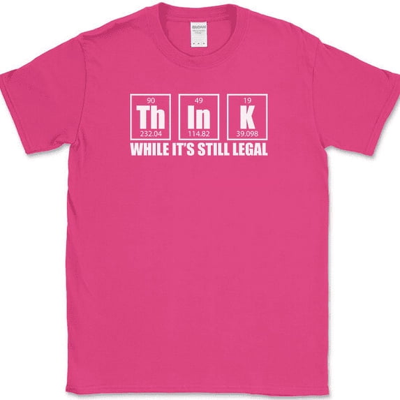Think While It's Still Legal T-Shirt USA Patriot Pride Aware Political America - Pink, L