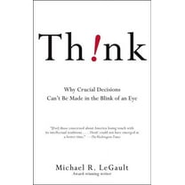 Think! : Why Crucial Decisions Can't Be Made in the Blink of an Eye (Paperback)
