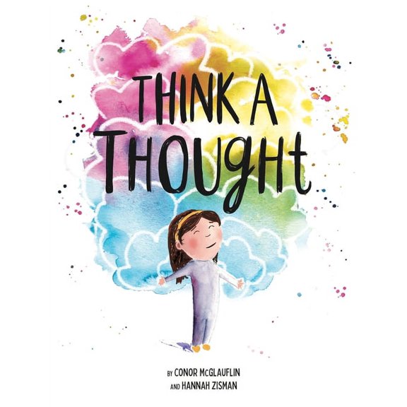 Think a Thought: A Book about Mindfulness, (Hardcover)