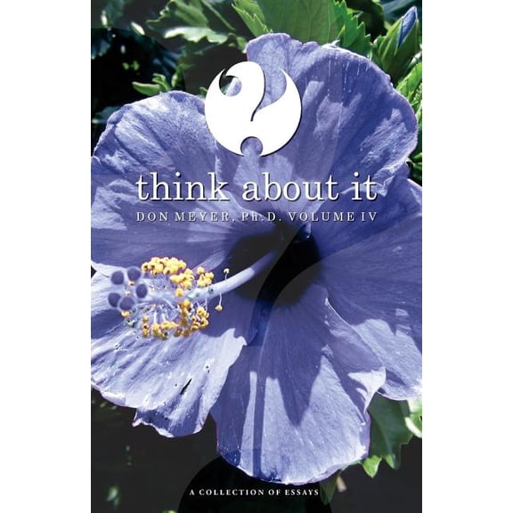 Think about It Think About It Volume IV: A Collection of Essays, Book 4, (Paperback)
