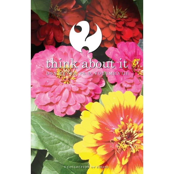 Think about It Think About It Volume VIII: A Collection of Essays, Book 8, (Paperback)
