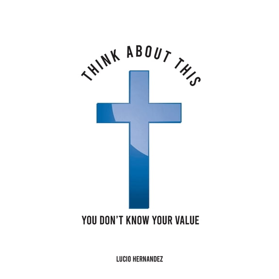 Pre-Owned Think about this: You don't know your value, (Paperback)