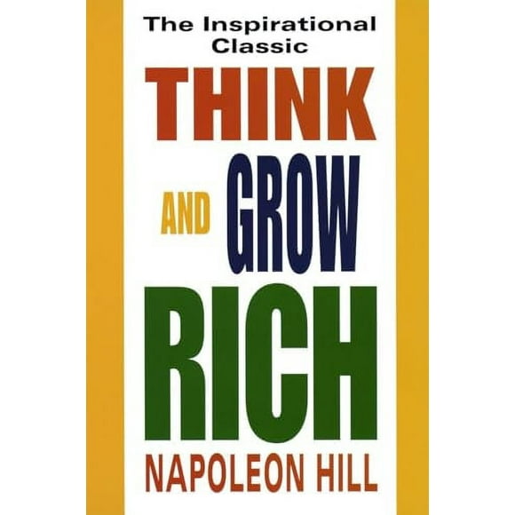 Think and Grow Rich : The Inspirational Classic (Paperback)